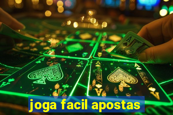 joga facil apostas